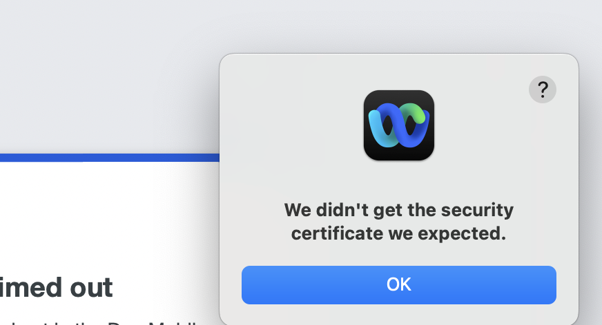 Solved: Security Certificate error while logging into webex app on Solved: Security Certificate error while logging into webex app on