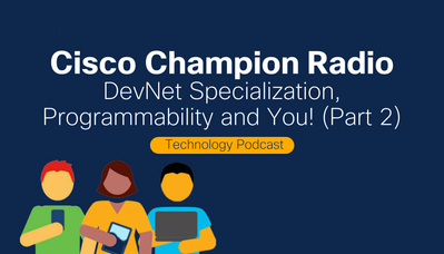 Cisco Champion Radio_S8E36 DevNet Specialization (Opt 2).png