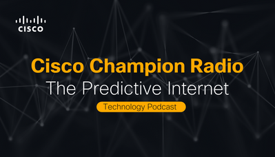 Cisco Champion Radio S8E38 The Predictive Internet .png
