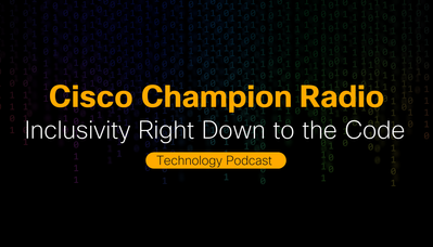 Cisco Champion Radio S9E4 Inclusivity  (1).png