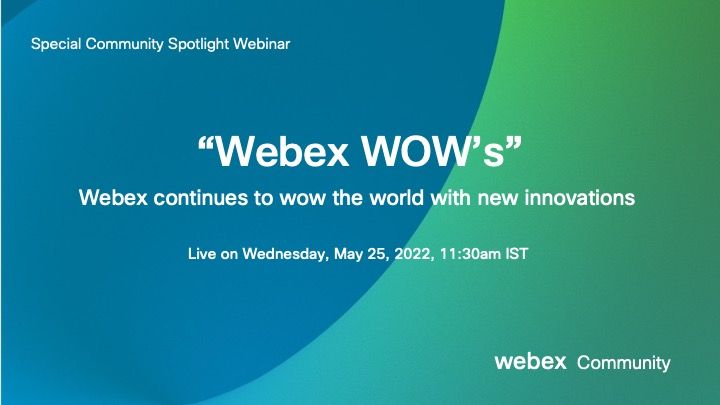 25 May 2022_Webex WOWs.jpg
