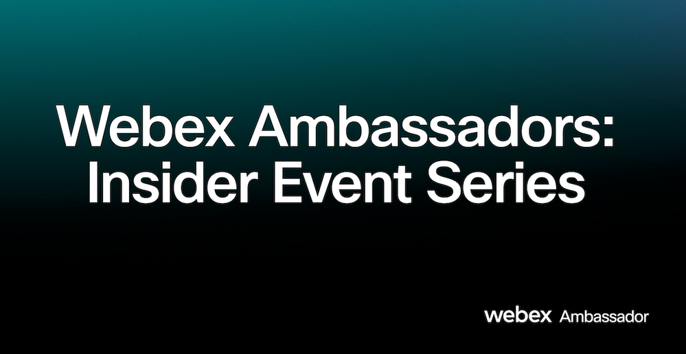 Webex Ambassador Insider Event.png