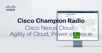 Cisco Champion Radio Cisco Nexus Cloud.png