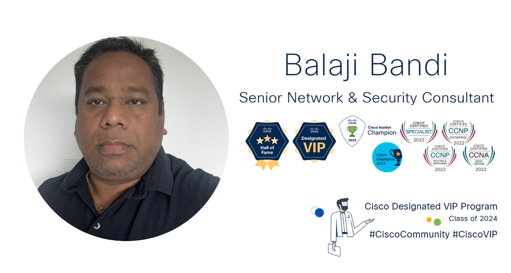 Meet Balaji Bandi - Cisco Designated VIP 2024 and Hall of Fame Member