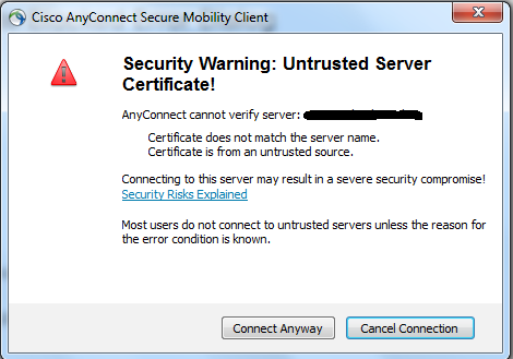 Security Warning : Untrusted Certificate" when trying to connect to ASA  using AnyConnect - Cisco Community