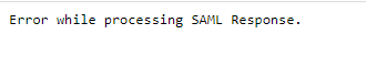 error_while_processing_saml_response.png error_while_processing_saml_response.png